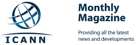 ICANN Monthly Magazine - Providing All the Latest News and Developments