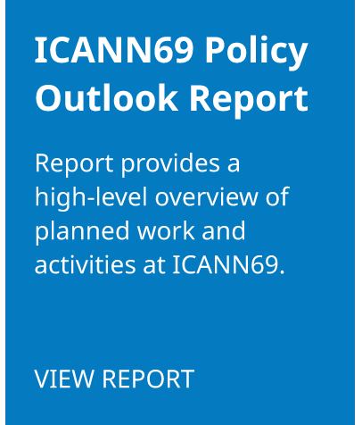 ICANN69 Policy Outlook
